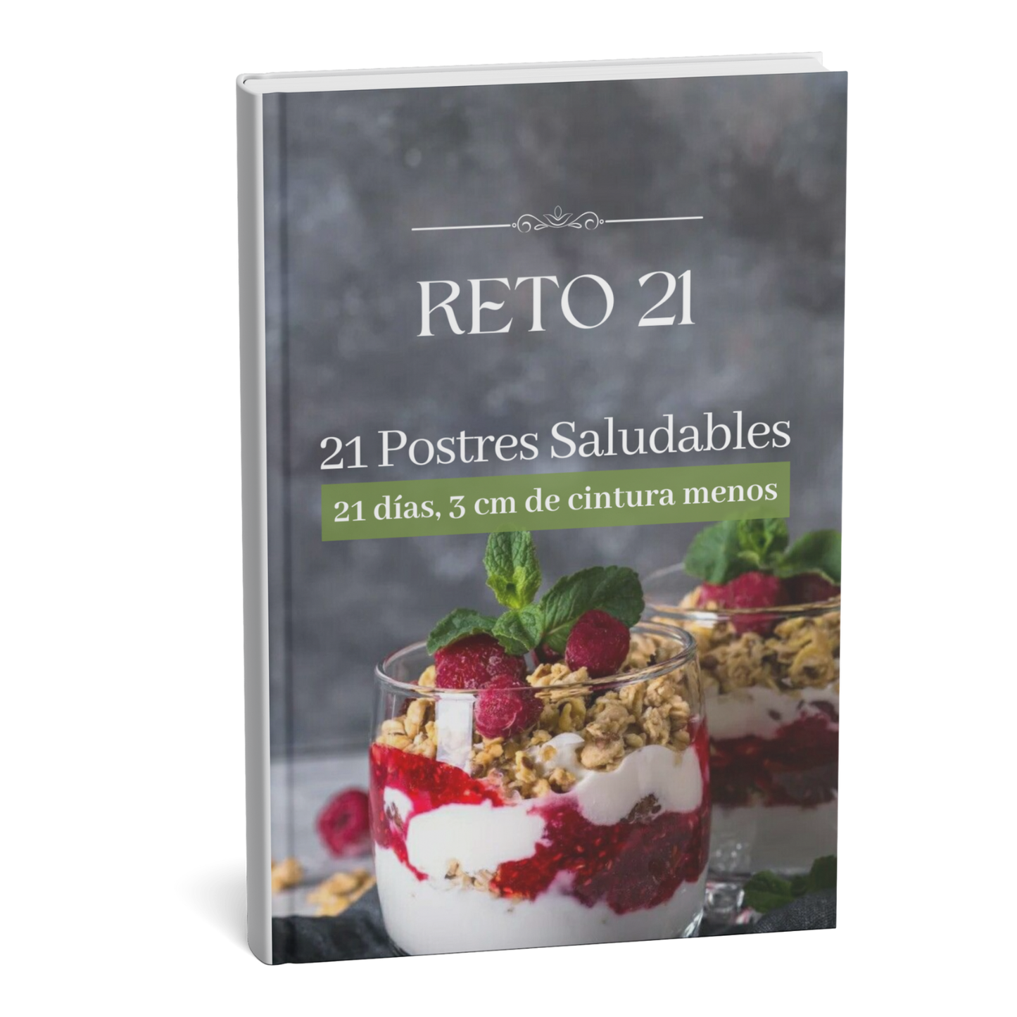 RETO21: 21 Postres Saludables para reducir cintura
